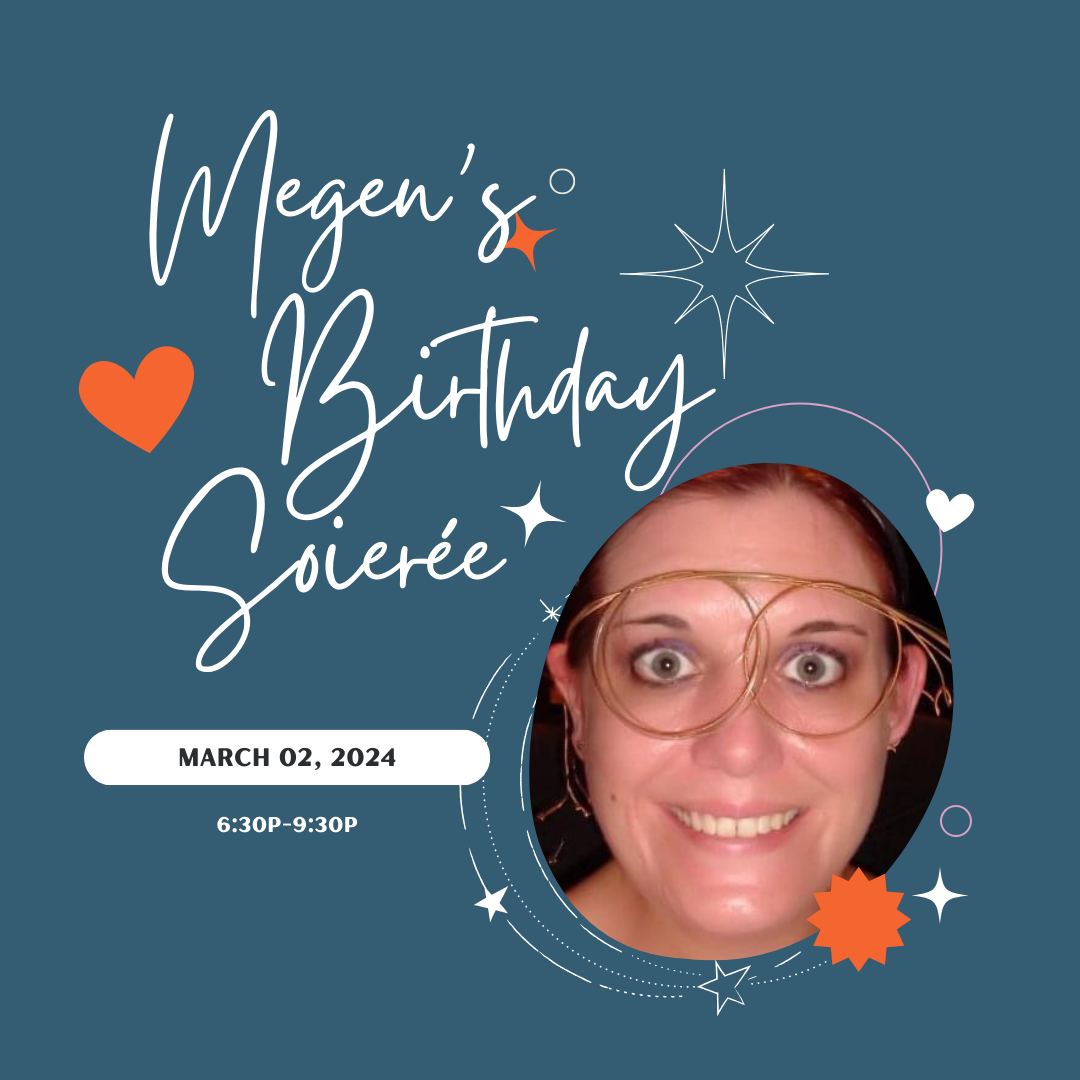 Private Party: Megen's Birthday Soirée